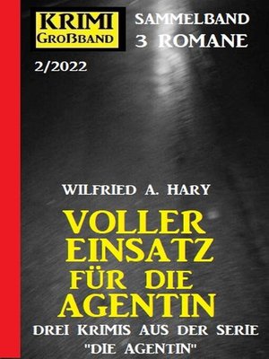 cover image of Voller Einsatz für die Agentin